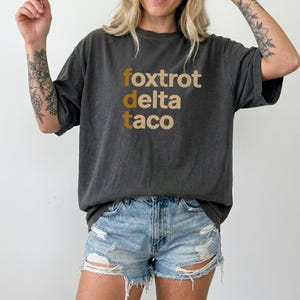 Camiseta Foxtrot Delta Taco, Camiseta FDT, Camiseta Política del Alfabeto de la OTAN, Camiseta de Resistencia Codificada, Regalo Liberal, Ropa de Activista
