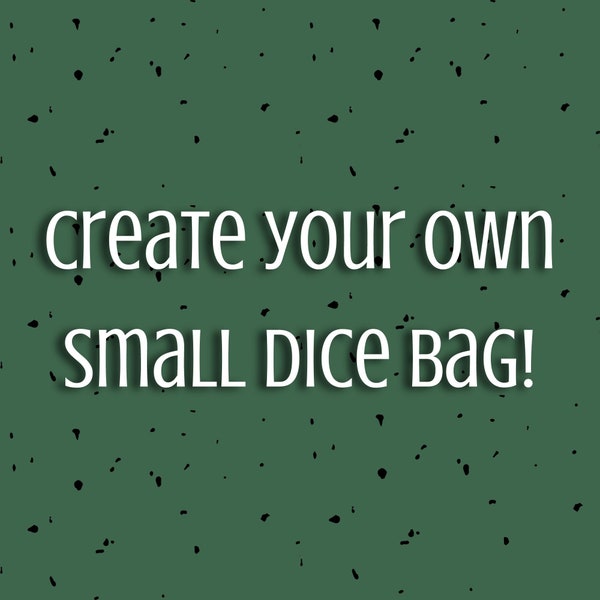 Create your own small dnd dice bag, custom dice bag, dice holder for role playing games, bag of holding, diy dice bag