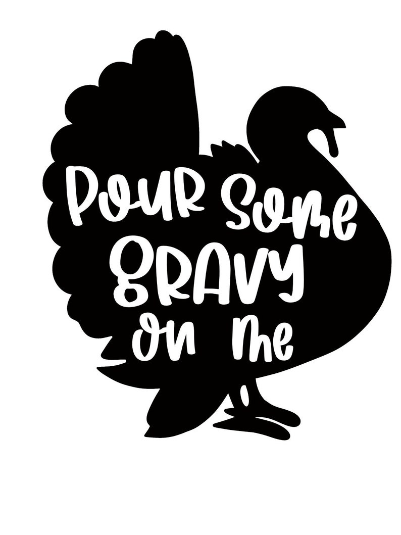 Pour Some Gravy On Me SVG PNG files | Etsy