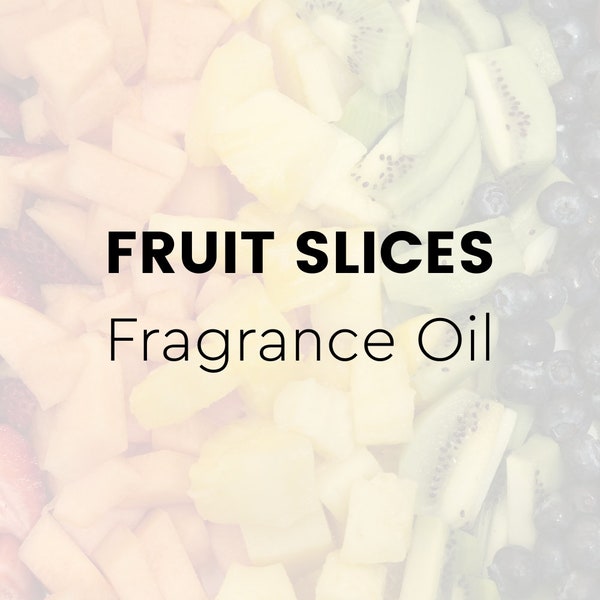 Fruit Slices Fragrance Oil for Candle Making and Soap Making | Citrus, Fruit Loops, Volcano Scent | 2 oz, 4 oz, 8 oz, 16 oz | Phthalate Free