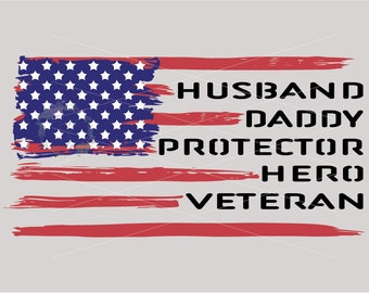 Free Free 74 Husband Daddy Protector Hero Veteran Flag Svg SVG PNG EPS DXF File