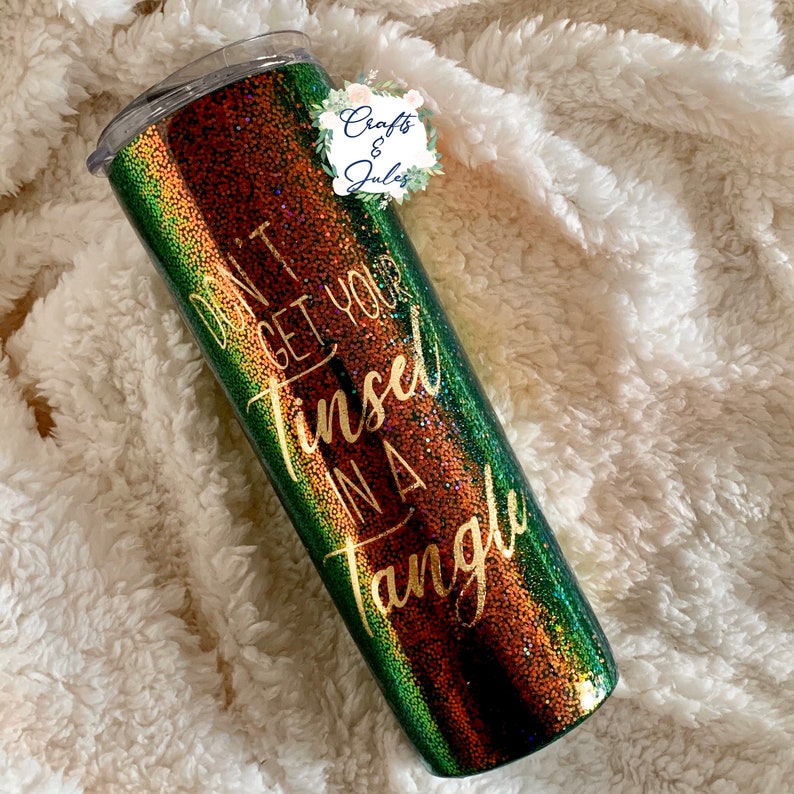 Don/'t Get Your Tinsel In A Tangle Color Shift Glitter Tumbler Glitter Cup 20oz skinny Double Walled Stainless Steel Tumbler
