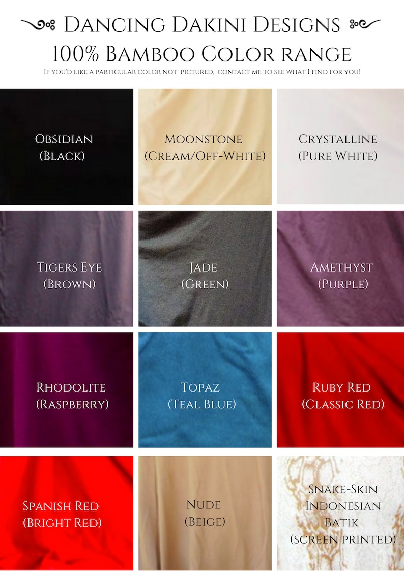 May include: A color chart showing 10 different colors of bamboo fabric. The colors are: Obsidian (Black), Moonstone (Cream/Off-White), Crystalline (Pure White), Tigers Eye (Brown), Jade (Green), Amethyst (Purple), Rhodolite (Raspberry), Topaz (Teal Blue), Ruby Red (Classic Red), Spanish Red (Bright Red), Nude (Beige), and Snake-Skin Indonesian Batik (Screen Printed).