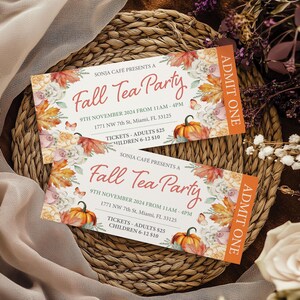 May include: Two tickets for a Fall Tea Party, featuring floral and pumpkin designs. The tickets have an orange border with "ADMIT ONE" printed on the side. The text reads "SONJA CAFE PRESENTS A Fall Tea Party" with the date, time, and location.
