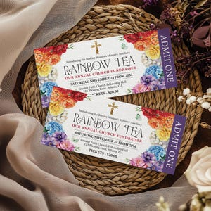 May include: Two rectangular event tickets featuring a vibrant floral border of red, orange, yellow, blue, and purple flowers. The text reads: Introducing the Berkley Women's Ministry Auxiliary, RAINBOW TEA, OUR ANNUAL CHURCH FUNDRAISER, SATURDAY, NOVEMBER 24 FROM 2PM, Greater Faith Church Fellowship Hall, 123 Blessing Lane, Atlanta, GA, TICKETS - $20.00, ADMIT ONE.