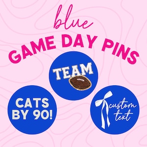 Custom 3&quot; Blue Game Day Pins || Game Day Buttons, Football Game Pins, Football Buttons, Game Buttons, Tailgate Buttons, College Game Day