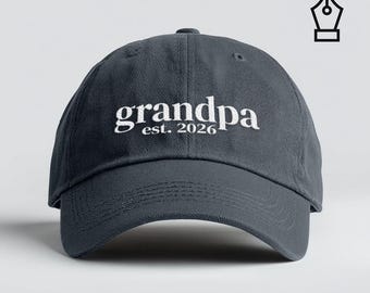 New Grandpa Est. 2026 Embroidered Baseball Hat: Baby Announcement Gift