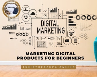 Digital Marketing for Beginners: A Comprehensive Guide to Promoting Your Business with Confidence