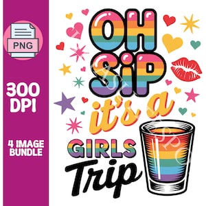 Oh Sip Its A Girls Trip PNG| SUBLIMATION PNG