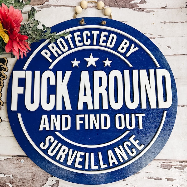 Fuck Around and Find Out Security Sign Etsy