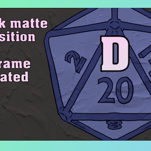 May include: A blue 20-sided die with a white D20 and a pink D on the face. The die is on a grey textured background with the text "Track matte Transition Keyframe animated" in pink.