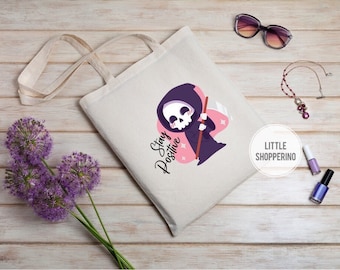 Stay Positive Tote Bag, Grim Reaper Tote Bag, Sarcastic Tote Bag, Skull Tote Bag, Funny Tote Bag, Spooky Vibes Tote bag, Inspirational Tote