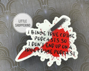 I Binge True Crime Podcasts Sticker, Vinyl Sticker Skull Sticker, True Crime Laptop Sticker