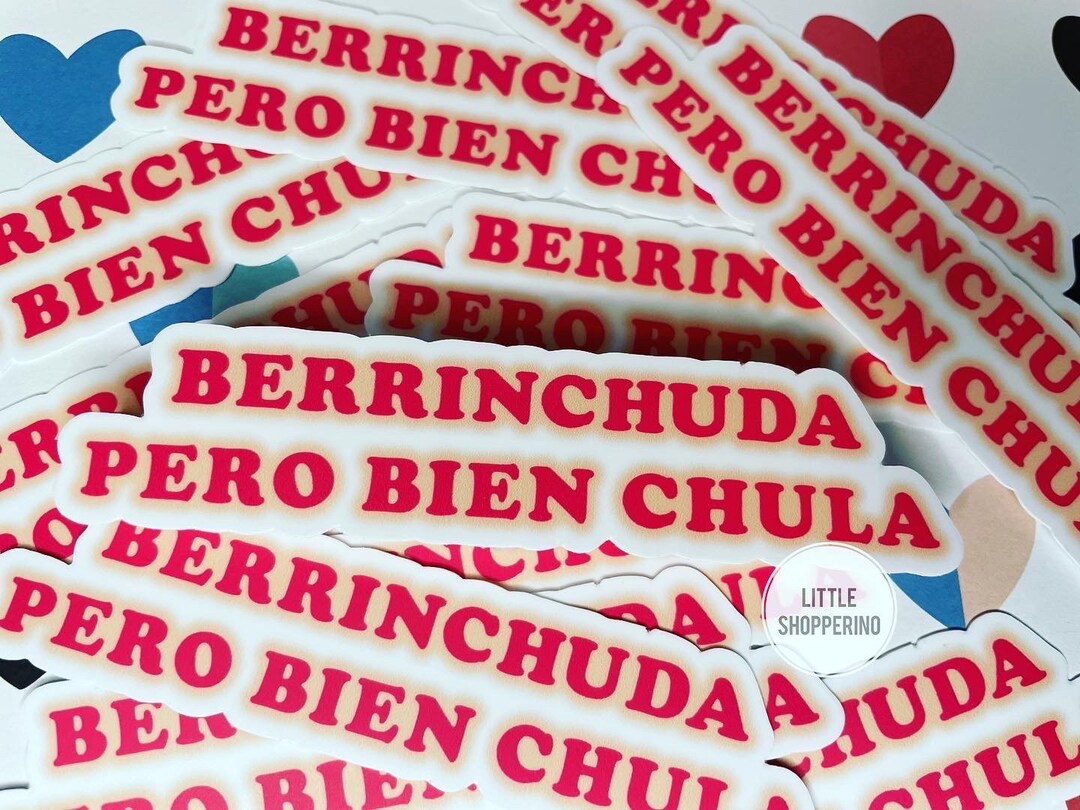 Berrinchuda Pero Bien Chula Sticker, Spanish Sticker, Latina Sticker