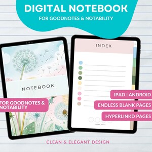 Può includere: Due quaderni digitali visualizzati su tablet. Uno mostra un'illustrazione di dente di leone con la parola "NOTEBOOK". L'altro mostra una pagina indice. Il testo include "DIGITAL NOTEBOOK", "FOR GOODNOTES & NOTABILITY", "IPAD | ANDROID", "ENDLESS BLANK PAGES" e "HYPERLINKD PAGES".