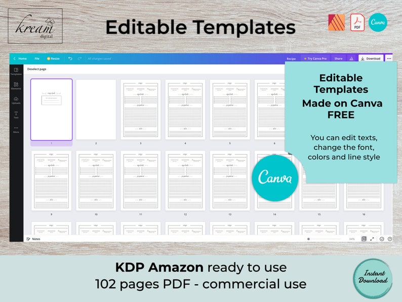 May include: A screenshot of a computer screen showing a Canva design template for a 102-page PDF book. The template is titled "Editable Templates Made on Canva FREE". The text says "You can edit texts, change the font, colors and line style". The template is for a KDP Amazon ready to use book.