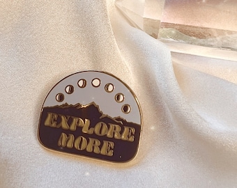 Explore More Enamel Pin - Nature Lover Gift - Gift for Camper - Mountains, Moon Phases + Inspirational Quote - Gift for Friend