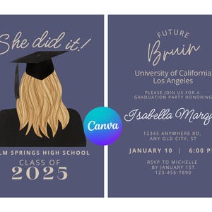 May include: A graduation party invitation with a purple background. The invitation features a cartoon illustration of a woman wearing a graduation cap and gown. The text on the invitation reads "She did it!" and "Class of 2025". The invitation also includes the text "Future Bruin", "University of California Los Angeles", "Isabella Marquez", and "January 10 | 6:00 PM".