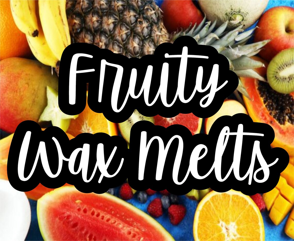 Fruit Wax Melts Choose Your Scent Strong Fruit Wax Tart Etsy Ireland