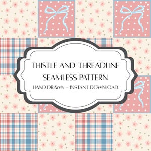 Peut inclure: Un motif sans couture présentant un patchwork de carrés floraux, à carreaux et à pois dans des couleurs pastel. Le design comprend le texte "THISTLE AND THREADLINE SEAMLESS PATTERN HAND DRAWN - INSTANT DOWNLOAD" dans un cadre décoratif.