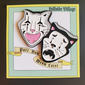 Purr Now, Meow Later