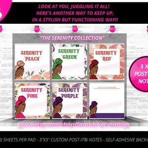 May include: A set of six 3x3 inch custom Post-it® notes with a colorful floral design and a black woman's face in the corner of each note. The notes are labeled "Serenity Peach", "Serenity Green", "Serenity Red", "Serenity Pink", "Serenity Purple", and "Gentle Reminder".