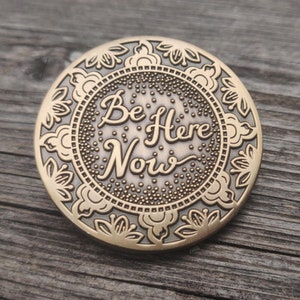 Every Day Carry EDC Coin, Fidget Toy Worry Coin, Spiritual Yoga Gifts, Be Here Now Gold