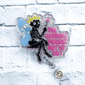 The Horrors Persist, but so do I Badge Reel, Funny Nurse badge reels, medical id holder