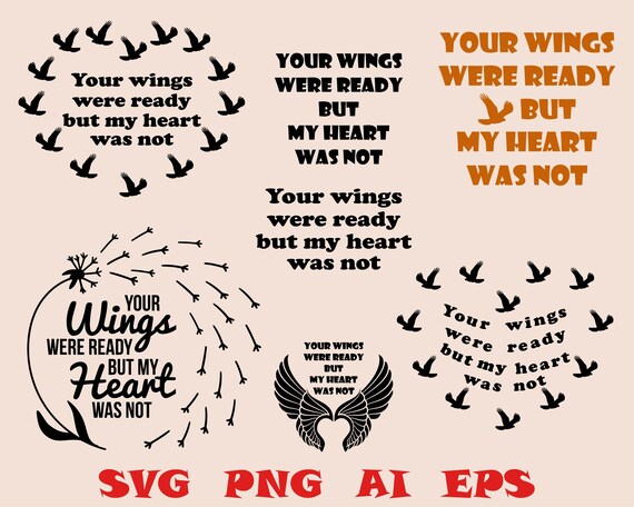 Your Wings Were Ready But My Heart Was Not Svg Cuttable File Cricut Silhouette Silhouette Cameo Projects