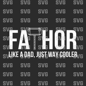 Fathor Svg, Comme un papa juste façon plus cool svg, Drôle papa papa père svg, Fête des pères svg, Papa chemise svg, dxf, png, fichier coupé, fer à repasser sur
