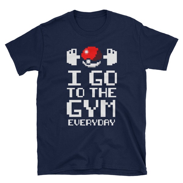 I Go To The Gym Everyday T-Shirt, Gamer Nerd Parody Shirt, Work Out Funny TShirt, Retro Gym Leader Kanto Tee,