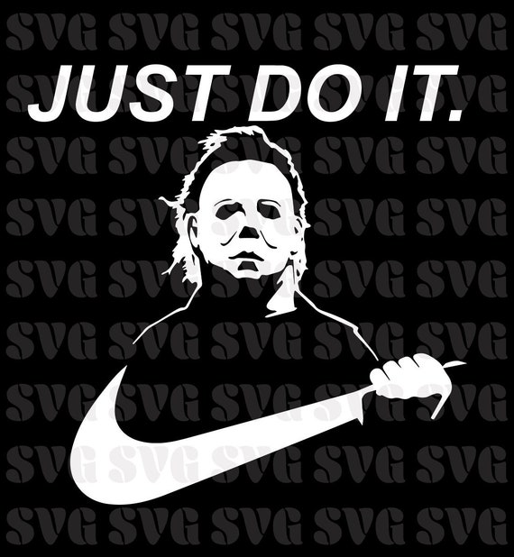 Download Michael Myers Svg Just Do It Michael Myers Svg Nike Michael Etsy