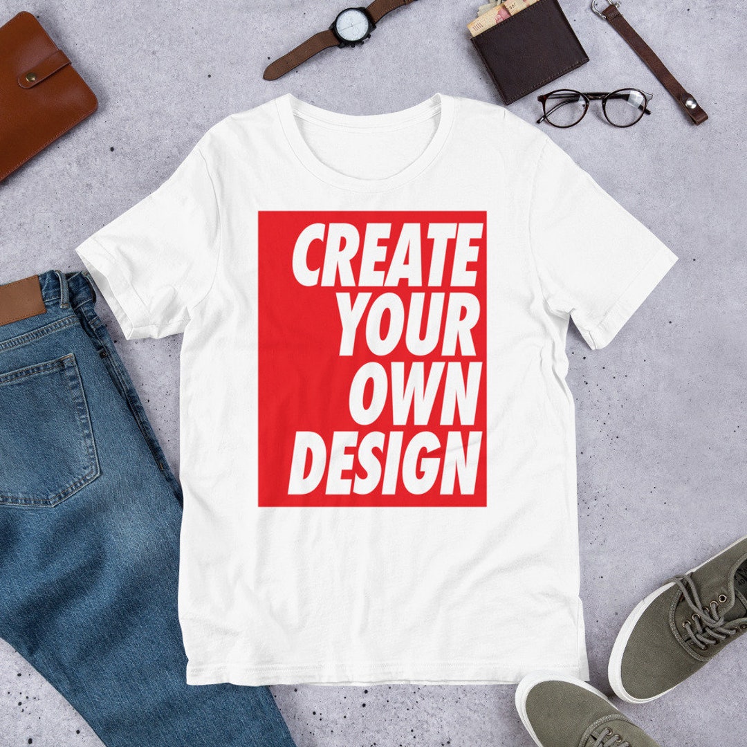 Create Your Own Custom Design T-shirt - Etsy
