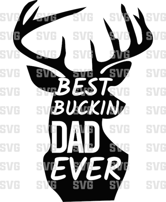 Free Free 291 Best Buckin Dad Ever Svg Free SVG PNG EPS DXF File