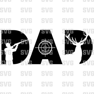 Dad Hunting SVG, Hunting Dad SVG, Dad SVG, Hunting Svg, Hunter Svg, Fathers Day Svg, Dad Birthday Svg, Svg Files for Cricut, Svg, Svg Files
