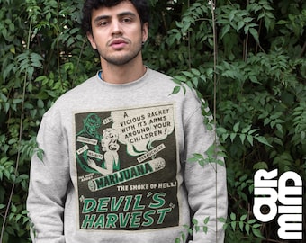 Devil's Harvest Sweatshirt: Vintage Anti-Marijuana Propaganda