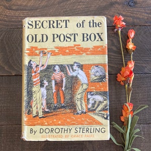 Secret of the Old Post Box by Dorothy Sterling, 1961, illustrated by Grace Paul
