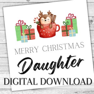 Daughter Christmas DIGITAL card. Cute Printable Gift. INSTANT DOWNLOAD Seasons Greetings