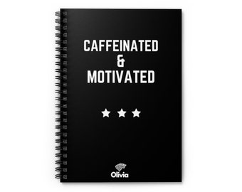 Personalized Spiral Notebook | Caffeinated and Motivated