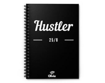 Hustler 25/8 Motivational Personalized Spiral Notebook