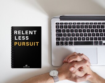 Relentless Pursuit Spiral Notebook- Motivational notebook, Entrepreneur Journal, Inspiration for Success, Business Notebook