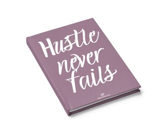 Hustle Never Fails- Motivational notebook "Deep Amethyst"