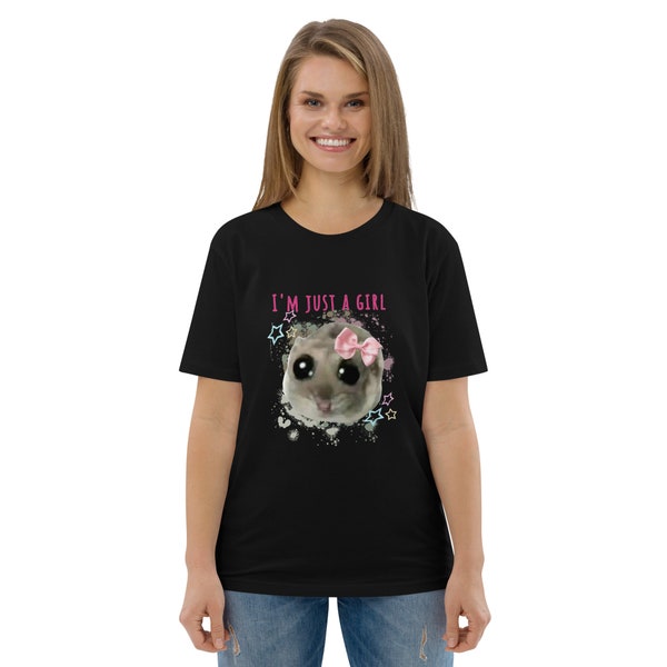 Unisex-Bio-Baumwoll-T-Shirt,just a girl,sad Hamster,sad Hamster meme