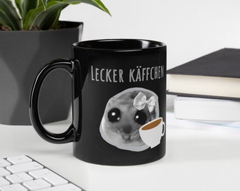 Schwarze glänzende Tasse,lecker käffchen, Kaffee, sad Hamster,sad Hamster meme