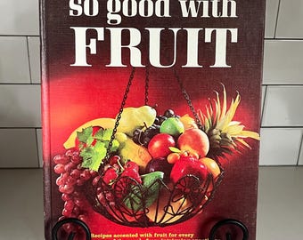 1967 Better Homes and Gardens so good with FRUIT cookbook, vintage cookbook, 60s entertaining book, 60s cookbook, MCM cookbook, fruit ideas