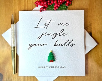 Jingle balls christmas card, Christmas card for husband, rude Xmas card for boyfriend, personalised Christmas card, TLC0176