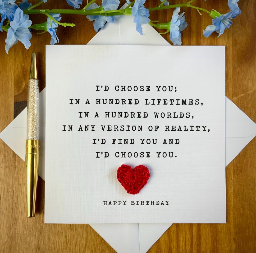 Romantic BIRTHDAY Card: I’d Choose You, in 100 Lifetimes, Cotton Heart ...