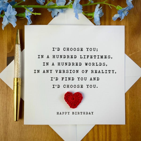 Romantic BIRTHDAY Card: I’d choose you, in 100 lifetimes, Cotton Heart, Words of Love, TLC0287