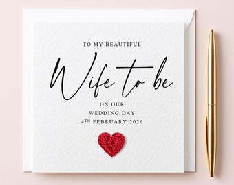 To My wife to be on our Wedding Day Card: wedding day card for bride, Cotton Yarn Heart, Personalised Date, TLC0778