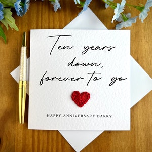 10th anniversary card, ten years down forever to go, personalised anniversary card, card for him, anniversary card for her, TLC0185